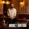 Nusret Kurtishi Ft Hunays - Bëhu shembull