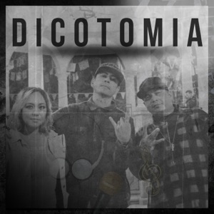 Dicotomia (feat. WUICHO RAP & Lizy Palafox)