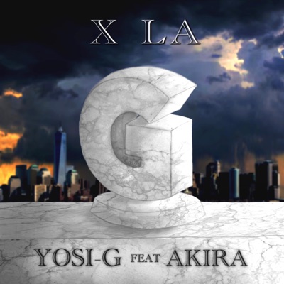 X LA G (feat. Akira) - Single