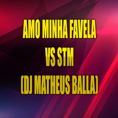 Amo Minha Favela Vs Stm - Single