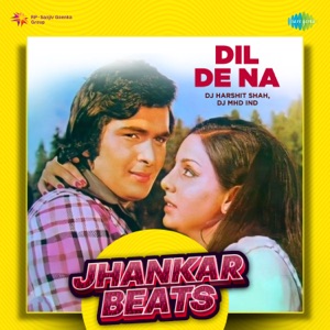 Dil De Na (Jhankar Beats)