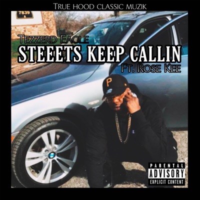 STREETS KEEP CALLIN (feat. ROSE KEE) - Single