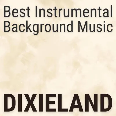 Posłuchaj utworu Dixieland wykonywanego przez Best Instrumental Background Music.