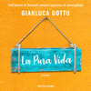 La pura vida - Gianluca Gotto