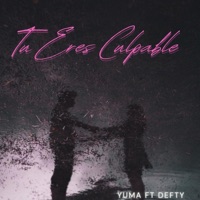 Tu eres culpable (feat. Defty) - Single - Yuma