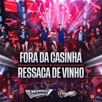 Fora da Casinha / Ressaca de Vinho (Ao Vivo) - Single - Nosso balanço & Rainha Musical