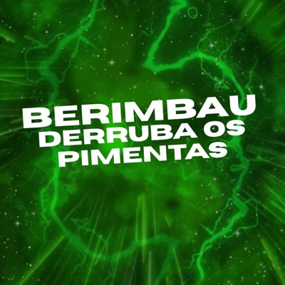 Berimbau Derruba os Pimentas - Single