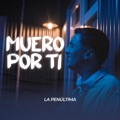 Muero Por Ti by La Penúltima