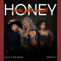 Honey Honey Honey - Single - Sheba Potts-Wright, Portia P & Cecily Wilborn