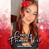 Como La Primera Vez - Single - Carlos Cordero