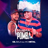 Minha Pomba (feat. Mc Metal) - Single - Gil Bala