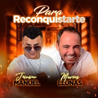 Para Reconquistarte - Single - Jeinson Manuel & Marcos Llunas