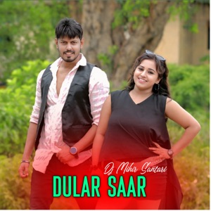 Dular Saar (Santali Remix) [feat. Rupali Hansda]