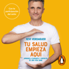 Tu salud empieza aquí - Xevi Verdaguer