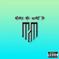 Make Me Want To