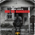 No te Rindas (feat. Letra Musiq) - Single