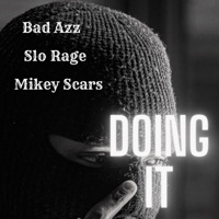 Doing It (feat. Bad Azz & Slo Rage) - Single - Mikey Scars