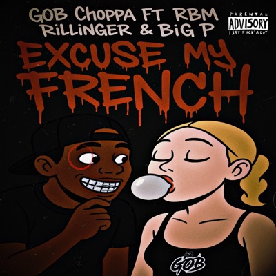 Excuse My French (feat. RBM Dillinger & Big P LaPorsh) - Single