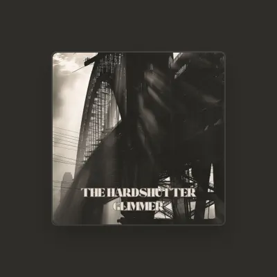 Listen to The Hardshutter, watch music videos, read bio, see tour dates & more!