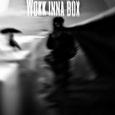 Wokk Inna Box - Single