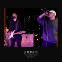 Quédate (feat. Renteria) - Single - Ivan Black