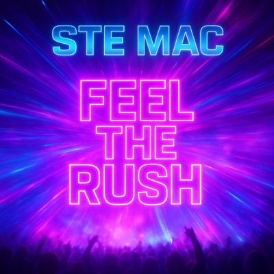Feel The Rush (Radio Edit) - Single