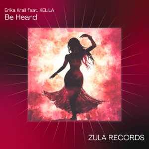 Be Heard (feat. KELILA) - Single