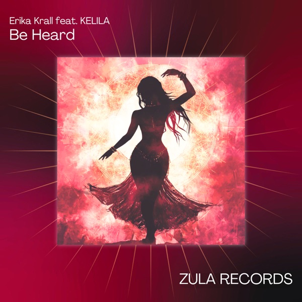 Be Heard (feat. KELILA) - Single