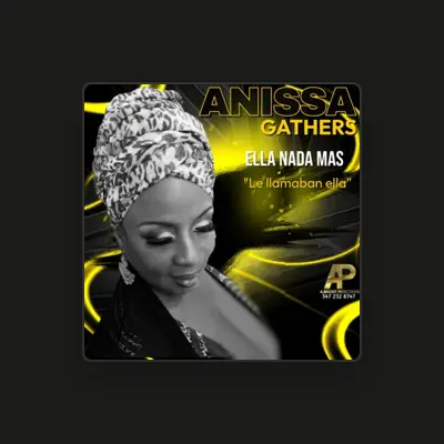 Listen to Anissa Gathers, watch music videos, read bio, see tour dates & more!