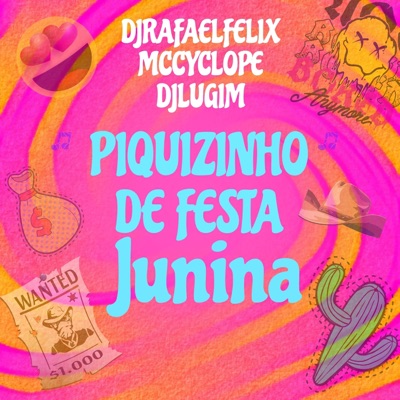 Piquizinho De Festa Junina (feat. dj lugim & dj rafael felix) - Single