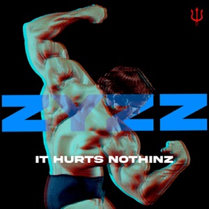 It Hurts Nothingz (feat. ninjazyzz & ElWosky)