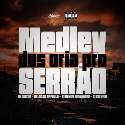 Medley dos Cria pro Serrão (feat. DJ CRIVELO) - Single