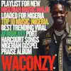 Waconzy - NIGERIAN WORSHIP & PRAISE (NIGERIAN PRAISE SONGS) [NAIJA GOSPEL SONGS]
