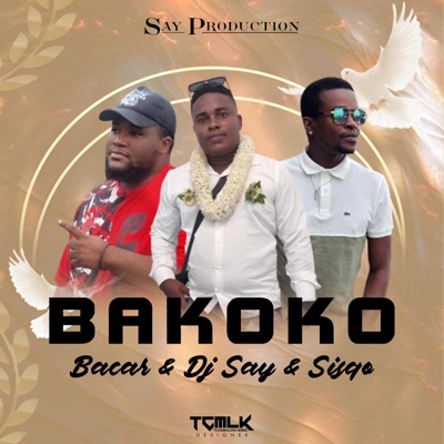 Bakoko (feat. Dj Say & Bacar The Chirurgien) - Single
