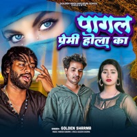 Pagal Premi Hola Ka - Single - Golden Sharma