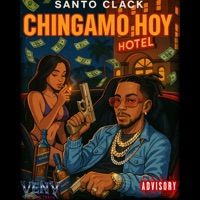 CHINGAMO HOY - Single - Santo Clack
