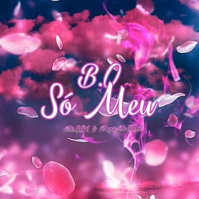 B.O Só Meu - Single