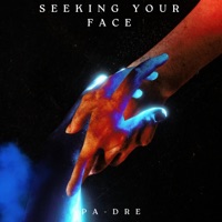 Seeking Your Face - Single - PA-DRE