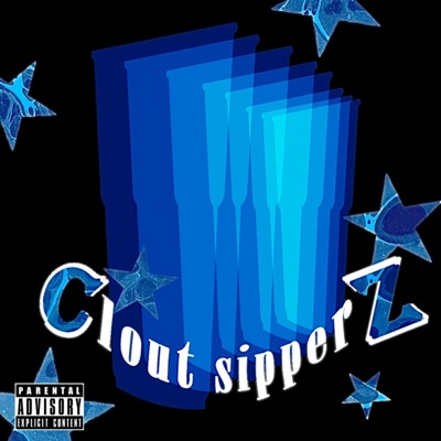 Clout Sipperz - EP