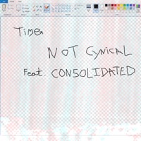 Not Cynical (feat. Consolidated) - Single - Time