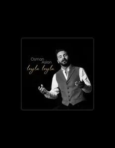 Listen to Osman Aslan, watch music videos, read bio, see tour dates & more!