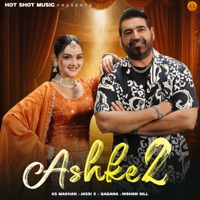 Ashke 2 - Single - K. S. Makhan, Jassi X, Gagana & Nishan