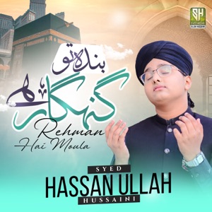 Banda To Gunahgar Hai Rehman Hai Moula