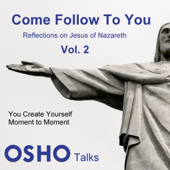 Come Follow to You, Vol. 2: Reflections on Jesus of Nazareth (Original Staging)