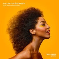 Motumbá (feat. Pedrito Martinez) [Remix] - Single - Yilian Cañizares