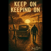 Keep On Keeping On
