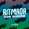 Ritmada dos Bigode (feat. MC MENOR TRALHA) - Single