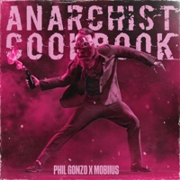 Anarchist Cookbook - Single - Mobiius & Phil Gonzo
