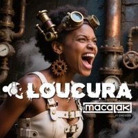 Loucura (feat. Cheusia) - Single - DJ MACALAK