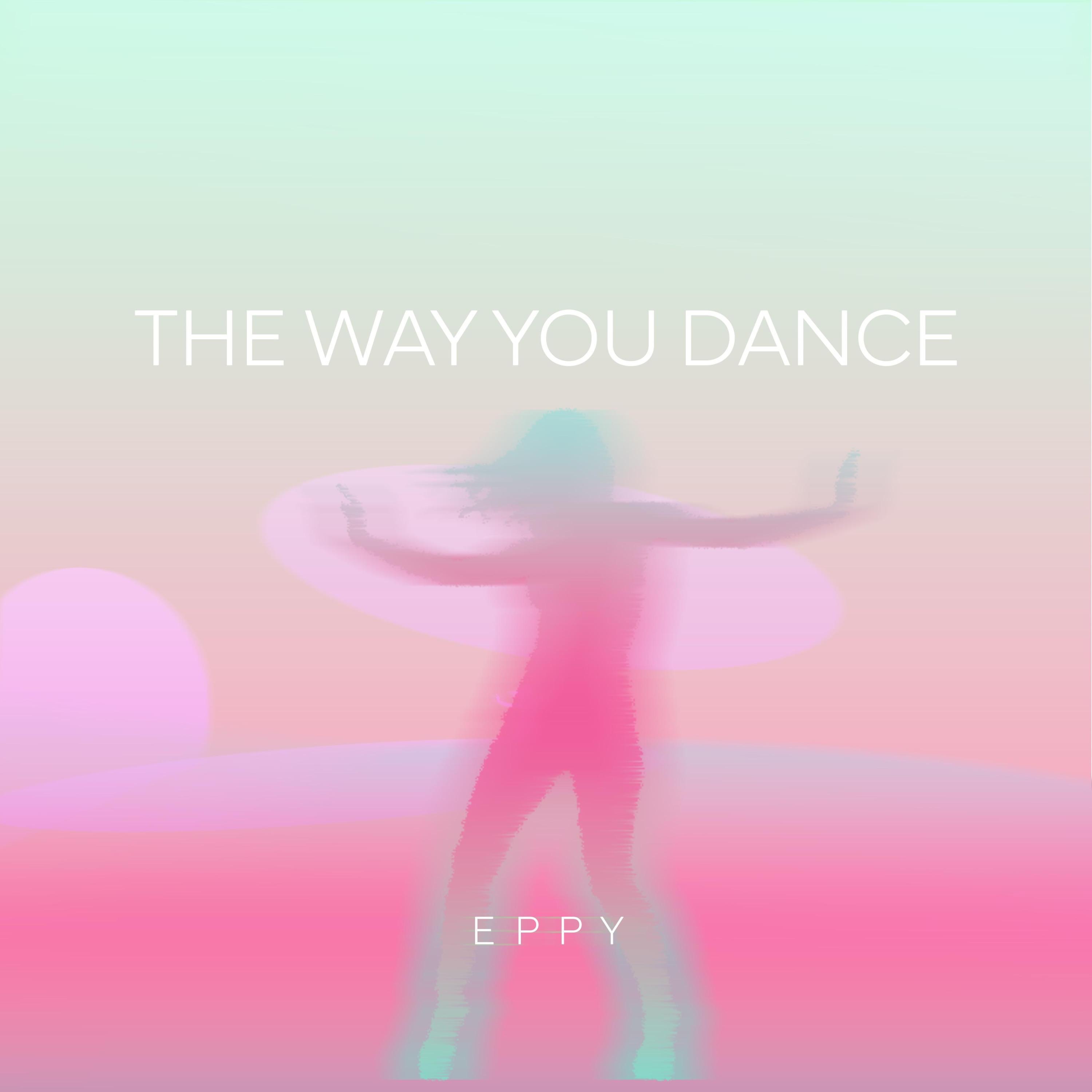 The Way You Dance - Single